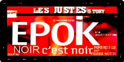 Presse | "Les Justes-story" de David Noir | Epok | Noir c'est noir