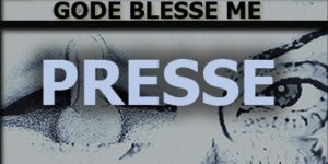 La presse de "Gode Blesse Me" de David Noir