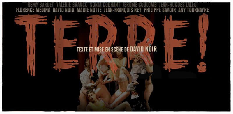 Terre ! | David Noir | Photo © Karine Lhémon | Graphisme © Philippe Savoir