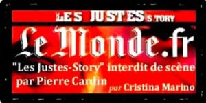 媒体｜"Les Justes-story" by David Noir｜Le Monde.fr｜"Les Justes-story "被皮尔-卡丹禁止登台演出。