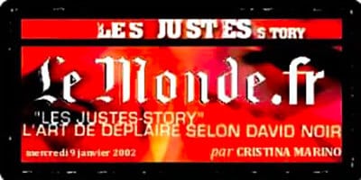 Presse | "Les Justes-story" von David Noir | Le Monde.fr | L'kunst des Missfallens nach David Noir
