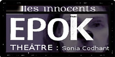 Press | "Les Innocents" by David Noir | Epok | Theatre : Sonia Codhant